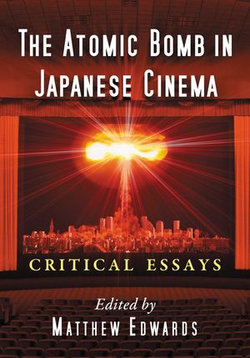 The Atomic Bomb in Japanese Cinema