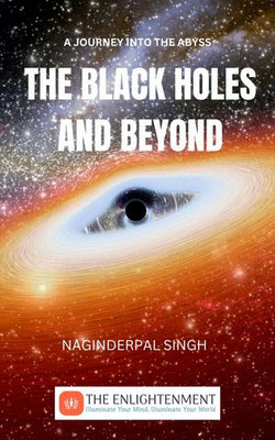 The Black Holes and Beyond