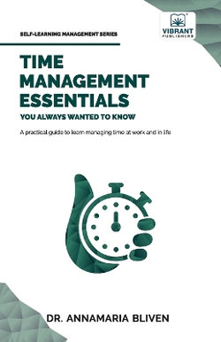 Time Management Essentials You Always Wanted to Know Time Management Essentials You Always Wanted to Know
