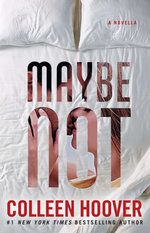 Maybe Not Maybe Not