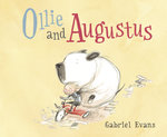 Ollie and Augustus Ollie and Augustus