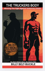 The Truckers Body: Winning The Fight Against Sedentary Death