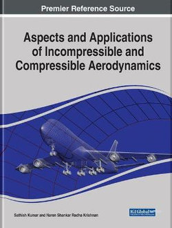 Aspects and Applications of Incompressible and Compressible Aerodynamics