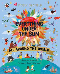 Everything Under the Sun: All Around the World