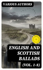 English and Scottish Ballads (Vol. 1-8)