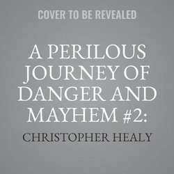 A Perilous Journey of Danger and Mayhem #2: the Treacherous Seas