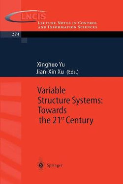 Variable Structure Systems: Towards the 21st Century Variable Structure Systems: Towards the 21st Century