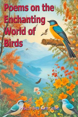 Poems on the Enchanting World of Birds