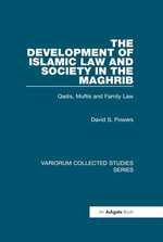 The Development of Islamic Law and Society in the Maghrib The Development of Islamic Law and Society in the Maghrib