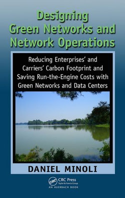 Designing Green Networks and Network Operations Designing Green Networks and Network Operations