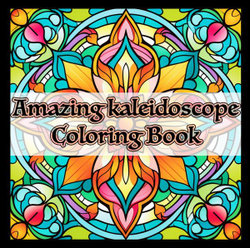Amazing Kaleidoscope Coloring Book