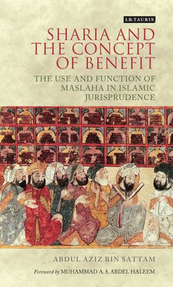 Sharia and the Concept of Benefit Sharia and the Concept of Benefit
