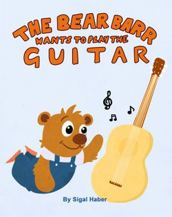 The Bear Barr Wants To Play The Guitar