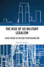 The Rise of US Military Legalism
