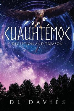 Cuauhtémoc: Deception and Treason Cuauhtémoc: Deception and Treason