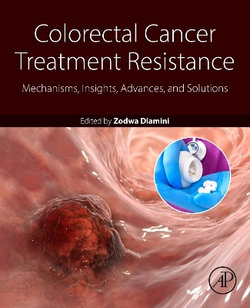 Colorectal Cancer Treatment Resistance Colorectal Cancer Treatment Resistance