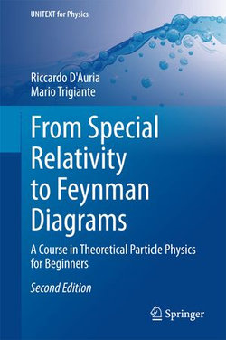 From Special Relativity to Feynman Diagrams From Special Relativity to Feynman Diagrams
