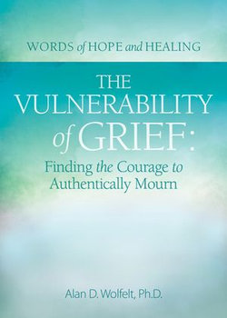 The Vulnerability of Grief The Vulnerability of Grief