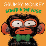 Grumpy Monkey Father's Day Fuss