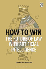 How to Win: The Future of Law with Artificial Intelligence