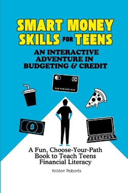 Smart Money Skills for Teens Smart Money Skills for Teens