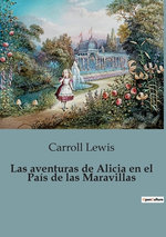 Las aventuras de Alicia en el Pais de las Maravillas