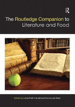 The Routledge Companion to Literature and Food The Routledge Companion to Literature and Food