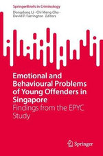Emotional and Behavioural Problems of Young Offenders in Singapore