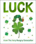 Luck from The Very Hungry Caterpillar