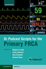 Dr Podcast Scripts for the Primary FRCA