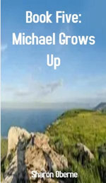 Book Five: Michael Grows Up