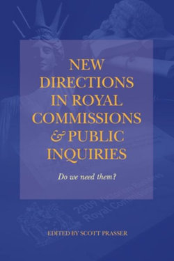 New Directions in Royal Commissions & Public Inquiries New Directions in Royal Commissions & Public Inquiries
