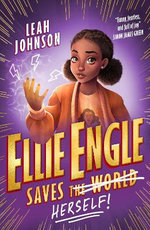 Ellie Engle Saves (The World) Herself!