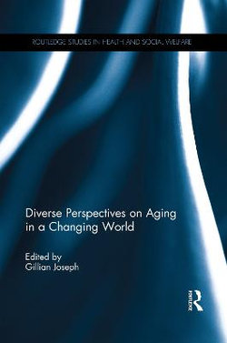 Diverse Perspectives on Aging in a Changing World Diverse Perspectives on Aging in a Changing World