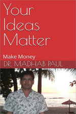 Your Ideas Matter: Make Money