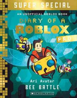Bee Battle (Diary Of A Roblox Pro: Super Special #5)