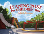 Leaning Post For Children Too