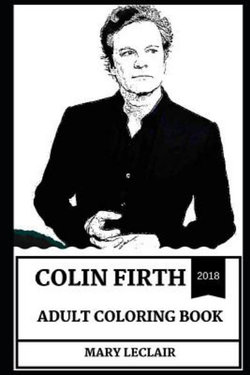Colin Firth Adult Coloring Book