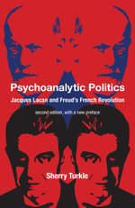 Psychoanalytic Politics, Second Edition, with a New Preface