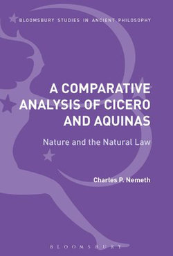 A Comparative Analysis of Cicero and Aquinas A Comparative Analysis of Cicero and Aquinas