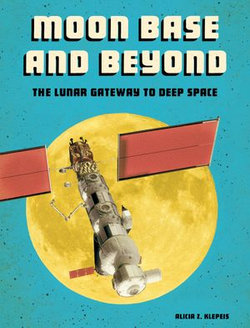 Moon Base and Beyond