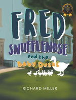 Fred Snufflenose and the Baby Ducks