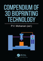 Compendium of 3D Bioprinting Technology