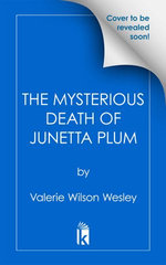 The Mysterious Death of Junetta Plum