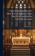 Das Kirchenrecht Der Katholiken Und Protestanten in Deutschland