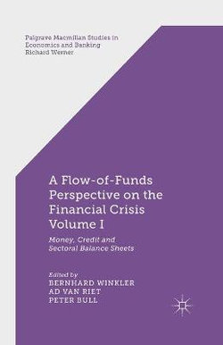 A Flow-of-Funds Perspective on the Financial Crisis Volume I