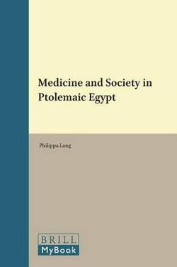 Medicine and Society in Ptolemaic Egypt