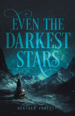 Even The Darkest Stars
