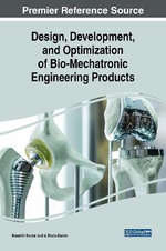 Design, Development, and Optimization of Bio-Mechatronic Engineering Products