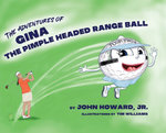 The Adventures of Gina: the Pimple Headed Range Ball